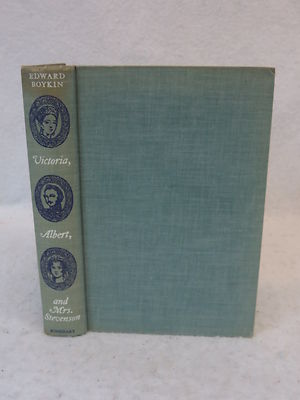 Edward Boykin  VICTORIA, ALBERT AND MRS. STEVENSON  Rinehart & Co c. 1957 HC