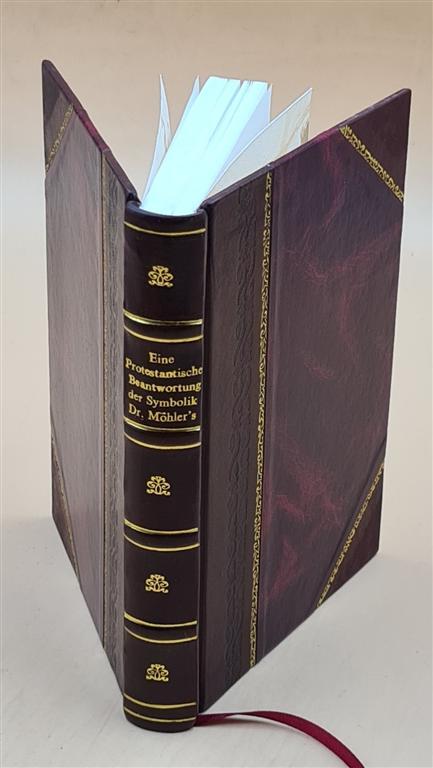 Protestant Response to Dr. Möhler's Symbolik Leather Bound Edition