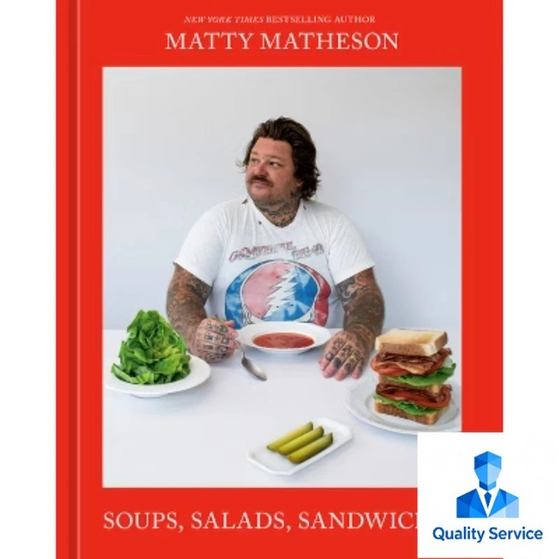 Matty Matheson: Soups, Salads, Sandwiches - (Hardcover)