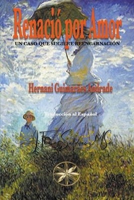 Renaci por Amor: Un caso que sugiere Reencarnaci?n by Hernani Guimar?es Andrade