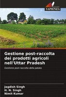 Gestione Post-Raccolta Dei Prodotti Agricoli Nell'uttar Pradesh Singh (U. A.)
