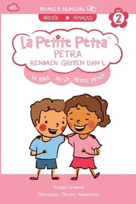 Le Rire de la Petite Ptra: Petra Renmen Griyen Dan l: Little Petra's Laughter by