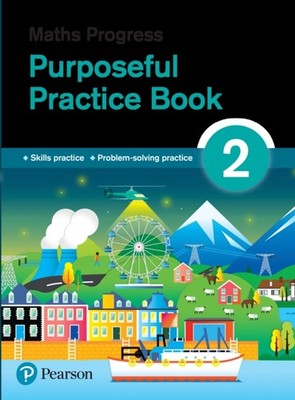 Maths Progress Purposeful Practice Book 2 Second Edition by Katherine Pate