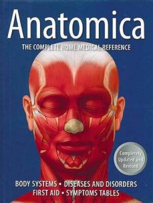 Anatomica: The Complete Home Medical Reference - Hardcover - GOOD