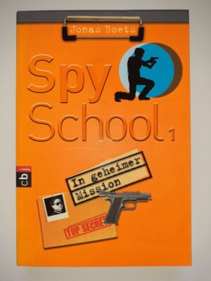 Spy School 1 In geheimer Mission Jonas Boets cbj Kinder/Jugendbuch gebraucht