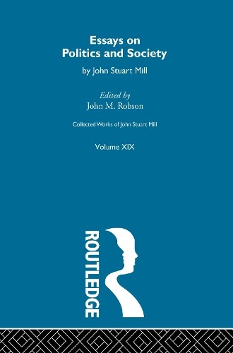 Collected Works of John Stuart Mill by John M. Robson -