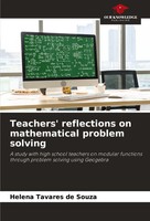 Helena Tavares De Souza | Teachers' Reflections On Mathematical Problem Solving