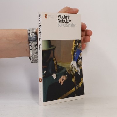 Penguin Modern Classics: Bend Sinister  |  Vladimir Vladimirovič Nabokov