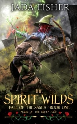 The Spirit Wilds Magic of the Green Sage -  NEW JADA. FISHER 2022-03
