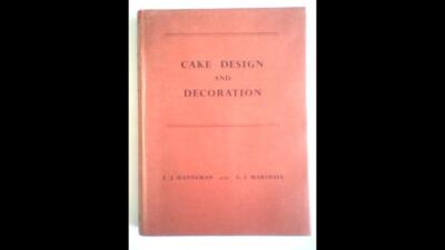CAKE DESIGN AND DECORATION. Vintage Book by L J Hanneman & G I Marshall.  1963