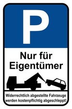 Blechschild 30x40 Parken nur f&uuml;r Eigent&uuml;mer Wiederrechtlich abgestellte Fahrzeug