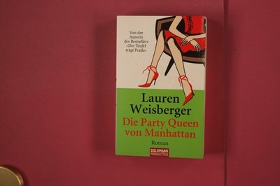 333899 Lauren Weisberger DIE PARTY QUEEN VON MANHATTAN Goldmann