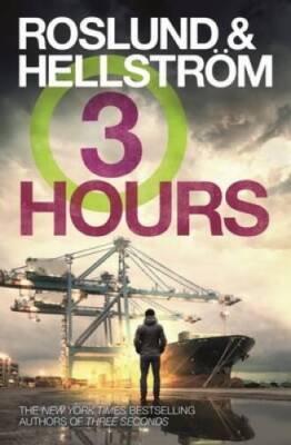 Three Hours (A Ewert Grens Thriller, 7) - Paperback By Roslund, Anders - GOOD