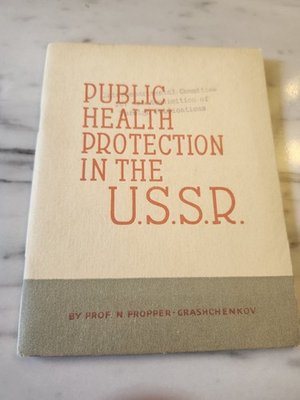 #ad Public Health Protection in the USSR by N Propper 1939. Small softcover. $65.00