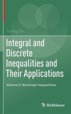 Qin - Integral and Discrete Inequalities and Their Applications   Volu - X555z