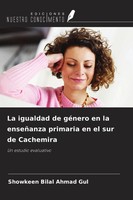 La Igualdad De GéNero En La EnseñAnza Primaria En El Sur De Cachemira Gul Buch