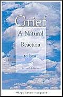 Grief: A Natural Reaction to Loss, Heegaard, Marge Eato