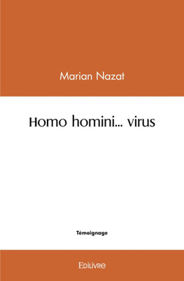 Homo Homini  Virus (French Edition)