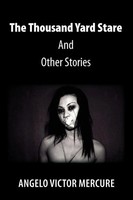 The Thousand Yard Stare And Other Stories Angelo Victor Mercure Taschenbuch 2007