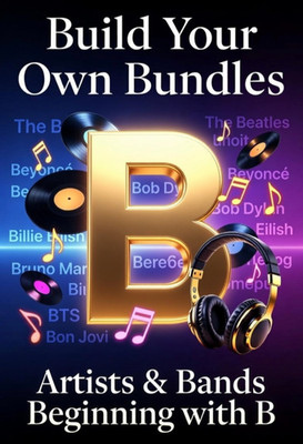 Build Your Own CD Bundle Artists & Bands Beginning With 'B' Buy 2 Get 1 Free