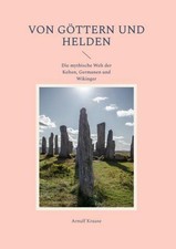 Von Göttern und Helden Arnulf Krause