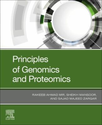 Principles of Genomics and Proteomics : A Technical Guide, Paperback by Ahmad...