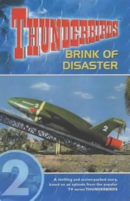 Thunderbirds: Brink of Disaster v. 2, Morris, Dave, Used; Good Book