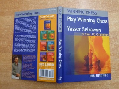 Play Winning Chess Second revised Edition by GM Yasser Seirawan Elevation 2026