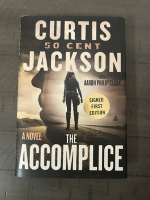 Accomplice: A Novel by Curtis '50 Cent' Jackson SIGNED 1st Edition/1st Printing!