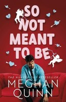 So Not Meant To Be Meghan Quinn