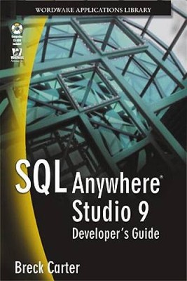 SQL Anywhere Studio 9 Developers Guide (Wordware Applicati - VERY GOOD