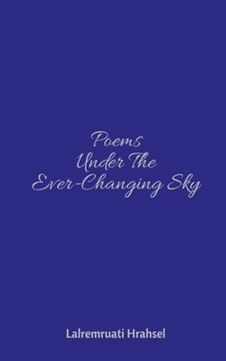 Hrahsel - Poems Under The Ever-Changing Sky - paperback or softback - E555z