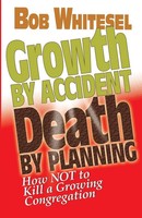 Bob Whitesel | Growth By Accident, Death By Planning | Taschenbuch | Englisch