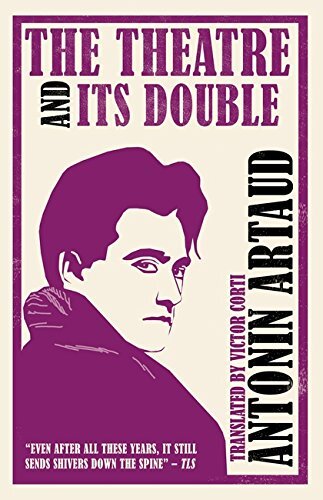 The Theatre and Its Double By Antonin Artaud. 9781847493323