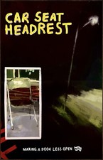 CAR SEAT HEADREST Making A Door Less Open Ltd Ed New RARE Poster! The Scholars