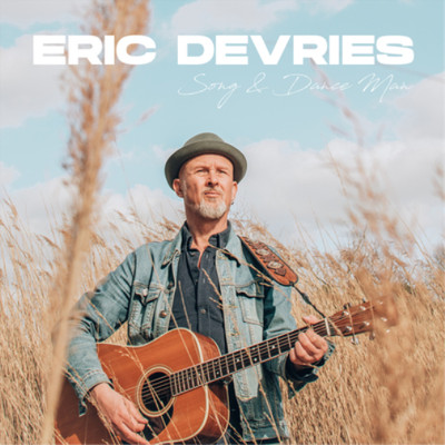 Eric Devries Song & Dance Man (CD) Album Digipak
