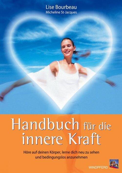 Thumbnail - Handbuch Für Die Innere Kraft Lise Bourbeau (u. A.) Taschenbuch 376 S.