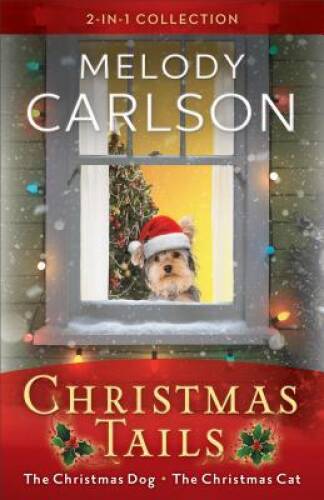 Christmas Tails - Paperback By Carlson, Melody - GOOD