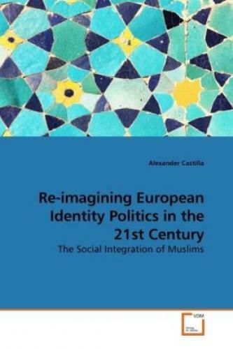 Thumbnail - Re-imagining European Identity Politics In The 21st Century The Social
