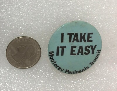 Monterey Peninsula Transit I Take It Easy Button Pin