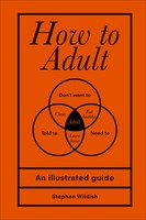 How To Adult | Stephen Wildish | Buch | Gebunden | Englisch | 2018