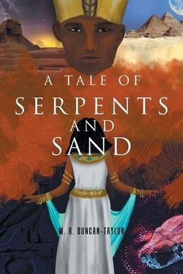 A Tale of Serpents and Sand by M.R. Duncan-Taylor (English) Paperback Book