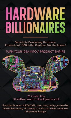 Jason Lam | Hardware Billionaires | Buch | Englisch (2023) | IDOLCAM Co.