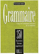 350 Exercices De Grammaire Niveau Superieur I (French Edition) by Cadiot-Cueill