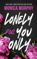 Lonely For You Only | A Lancaster Prep Novel | Monica Murphy | Taschenbuch