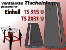 Verst&auml;rkte Tischeinlage Einlage Einlegeplatte Einhell TS 315  TS 2031 kompatibel