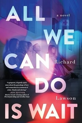 All We Can Do Is Wait, Lawson, Richard