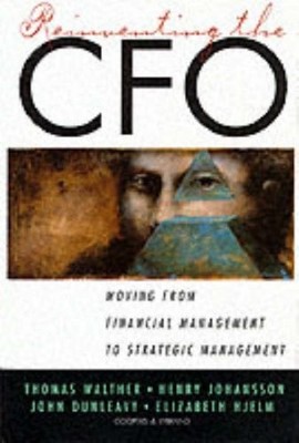 Reinventing the CFO: Moving from Financial Management to Strategi - VERY GOOD