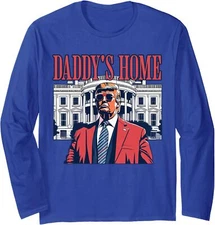 Daddys Home White House Trump 2024 Elections Vote Long Sleeve Tshirt