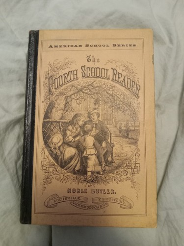 Butlers Fourth School Reader By Noble Butler 1878 louisville ky publisher